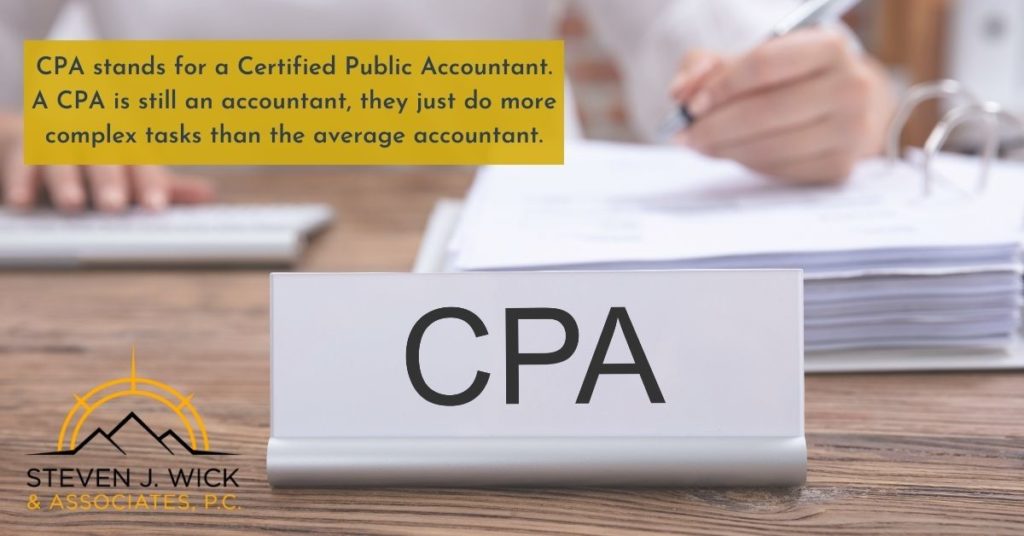 CPA stands for Certified Public Accountant. They have a wider area of expertise and knowledge than just an average accountant.